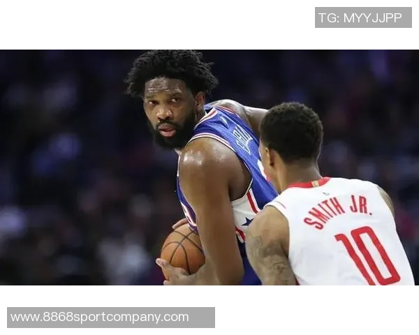 恩比德状态火热近五场场均27分7板助攻表现抢眼